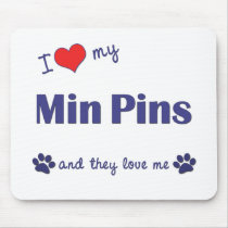 I Love My Min Pins (Multiple Dogs) mousepads