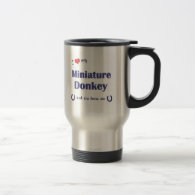 I Love My Miniature Donkey (Female Donkey) Mugs