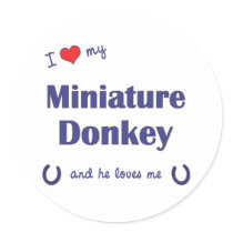 I Love My Miniature Donkey (Male Donkey) Sticker
