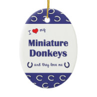 I Love My Miniature Donkeys (Multiple Donkeys) Ornaments