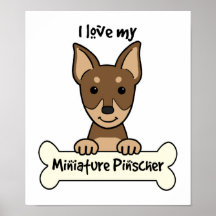 I Love My Miniature Pinscher Poster
