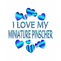 I Love My Miniature Pinscher t-shirts by TLArnold4 I Love My Miniature Pinscher t-shirts