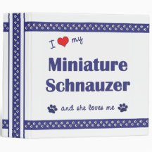 I Love My Miniature Schnauzer (Female Dog) Vinyl Binder
