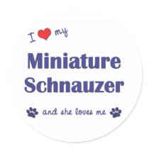 I Love My Miniature Schnauzer (Female Dog) Sticker