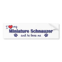 I Love My Miniature Schnauzer (Male Dog) bumper stickers by thatsalottadogs I Love My Miniature Schnauzer (Male Dog) bumper stickers