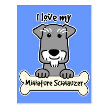 I Love My Miniature Schnauzer Postcards