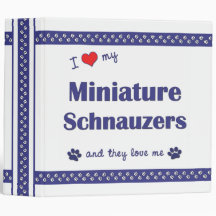 I Love My Miniature Schnauzers (Multiple Dogs) 3 Ring Binder