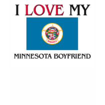 I Love My Minnesota Boyfriend t-shirts