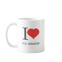 i love my mission coffee mugs