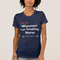 I Love My Missouri Fox Trotting Horse (Female) Tee Shirt