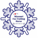 I Love My Missouri Fox Trotting Horse (Male Horse)