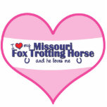 I Love My Missouri Fox Trotting Horse (Male Horse)