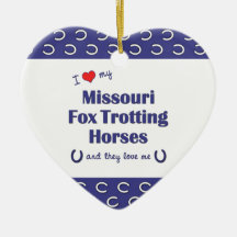 I Love My Missouri Fox Trotting Horses (Multiple) Christmas Tree Ornament