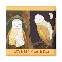 I LOVE MY Mom and Dad! Owl Family Magnet magnets