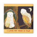 I LOVE MY Mom and Dad! Owl Family Magnet by daphne1024 I LOVE MY Mom and Dad! Owl Family Magnet