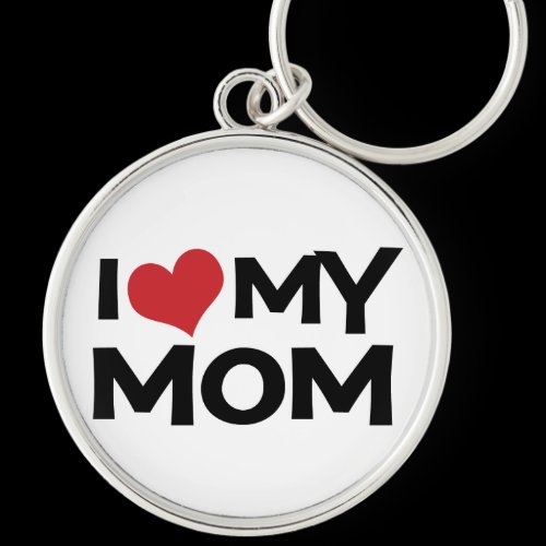 I Love My Mom Mother's Day Keychain