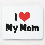 I Love My Mom Mouse Pads