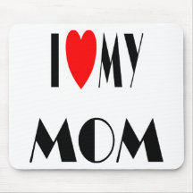 I Love My Mom Mousepads