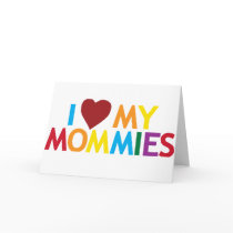 I love my Mommies Greeting Cards