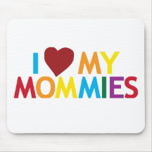 I love my Mommies Mouse Pads