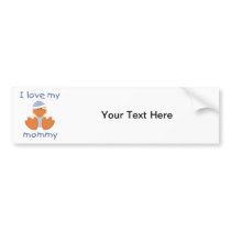 I love my mommy (boy ducky) bumper stickers