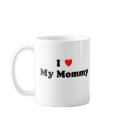 I Love My Mommy Mug by familytees I Love My Mommy Mug