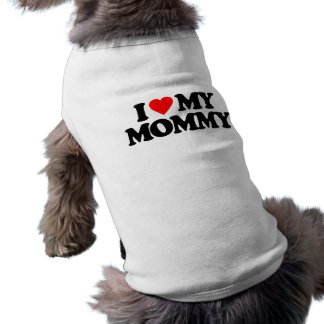 i love mommy shirt