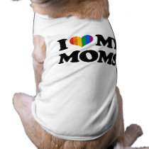 I LOVE MY MOMS pet clothing