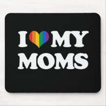 I LOVE MY MOMS - MOUSEPAD