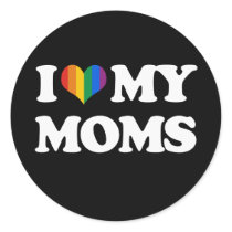 I LOVE MY MOMS - STICKER