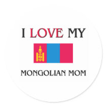 I Love My Mongolian Mom stickers