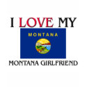 I Love My Montana Girlfriend t-shirts