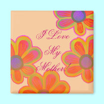 I Love My Mother! magnets