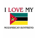 I Love My Mozambican Boyfriend t-shirts by flagshirt I Love My Mozambican Boyfriend t-shirts