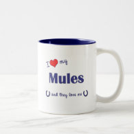 I Love My Mules (Multiple Mules) Mugs