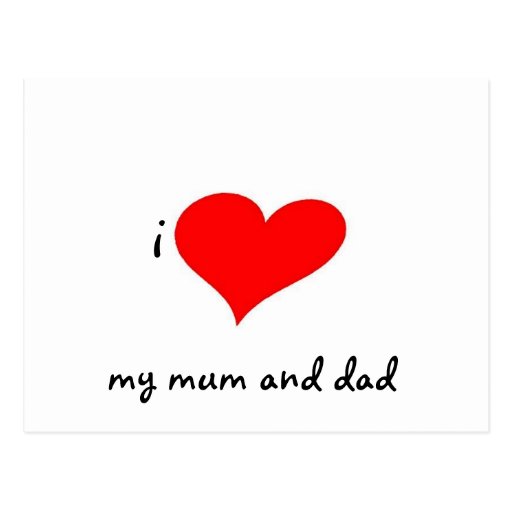 I LOVE MY MUM AND DAD POSTCARD | Zazzle