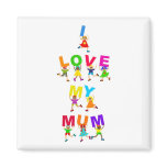 I Love My Mum Magnet
