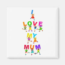 I Love My Mum Magnet