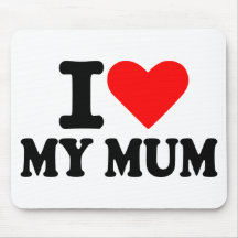 I love my mum mouse mats