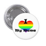 I Love My Mums - Australian Spelling Pinback Button