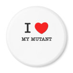 I Love My Mutant Refrigerator Magnets