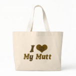 I love my mutt tote bags