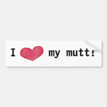 I love my mutt bumper sticker