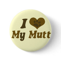 I love my mutt buttons by EllesPlanet I love my mutt buttons