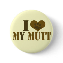 I love my mutt buttons by EllesPlanet I love my mutt buttons