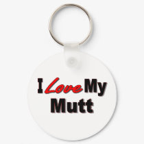 I Love My Mutt Dog Keychain by janbalaya I Love My Mutt Dog Keychain