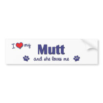 I Love My Mutt (Female Dog) bumper stickers by muttybuddy I Love My Mutt (Female Dog) bumper stickers