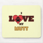 I Love My Mutt Mousepad I Love My Mutt Mousepad