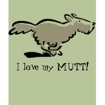 I love my MUTT! t-shirts by JaimeShaw I love my MUTT! t-shirts