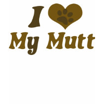 I love my mutt t-shirts